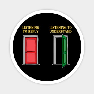 Listening To Reply Listening To Understand Magnet